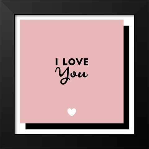 I Love You Black Modern Wood Framed Art Print by Villa, Mlli