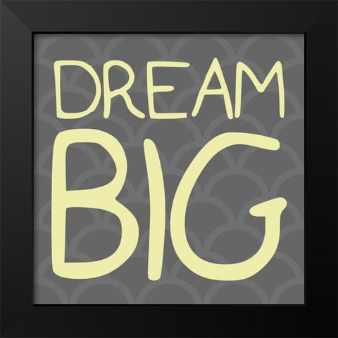 Big Dream Reverse Black Modern Wood Framed Art Print by Villa, Mlli