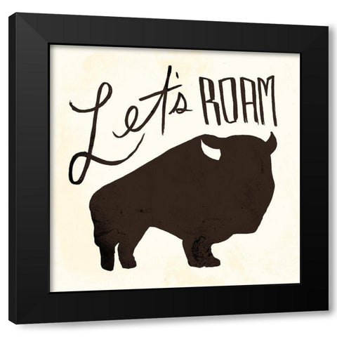 Lets Roam Black Modern Wood Framed Art Print by Villa, Mlli