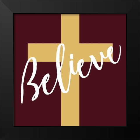 Believe Maroon Black Modern Wood Framed Art Print by Villa, Mlli