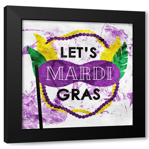 Lets Mardi Gras Black Modern Wood Framed Art Print with Double Matting by Villa, Mlli