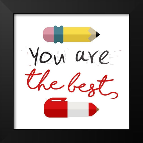 Your Are The Best Black Modern Wood Framed Art Print by Villa, Mlli