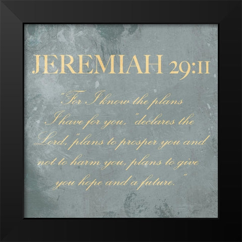 Jeremiah 29:11 Black Modern Wood Framed Art Print by Villa, Mlli