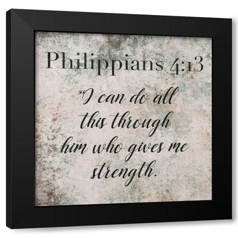 Philippians 4:13 Black Modern Wood Framed Art Print by Villa, Mlli