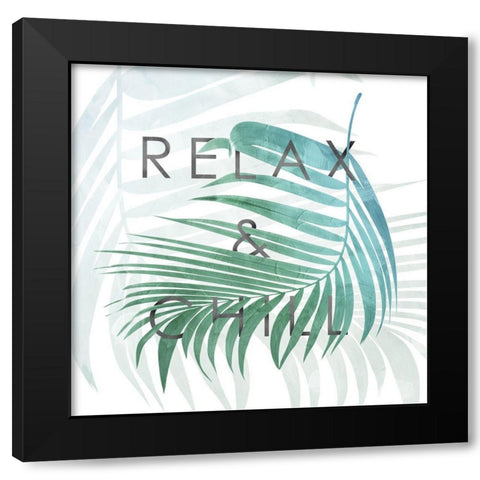 Relax And Chill N Black Modern Wood Framed Art Print with Double Matting by Villa, Mlli