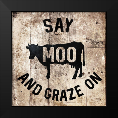 Say Moo Black Modern Wood Framed Art Print by Villa, Milli