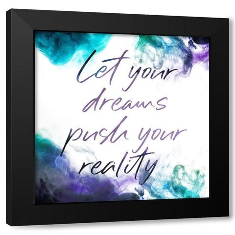 Dreams Reality Black Modern Wood Framed Art Print by Villa, Mlli
