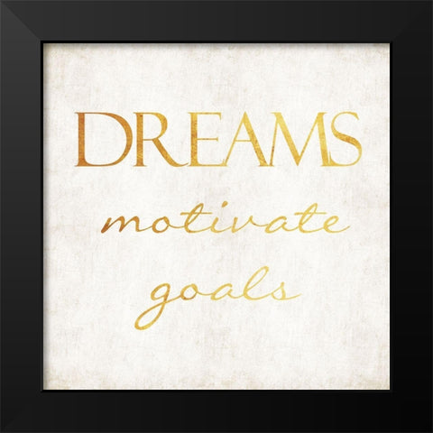 Dream Motivates Black Modern Wood Framed Art Print by Villa, Mlli