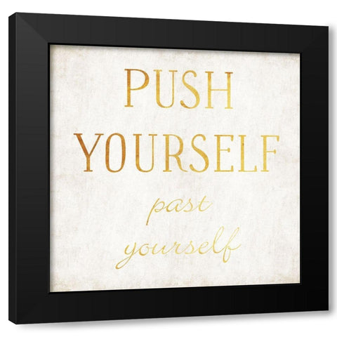 Push Yourself Black Modern Wood Framed Art Print by Villa, Mlli