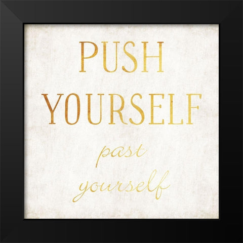 Push Yourself Black Modern Wood Framed Art Print by Villa, Mlli