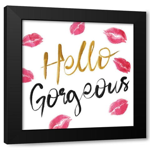 Hello Gorgeous Black Modern Wood Framed Art Print by Villa, Mlli