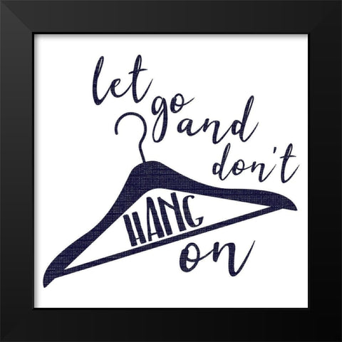 Hang On Dark Blue Black Modern Wood Framed Art Print by Villa, Mlli