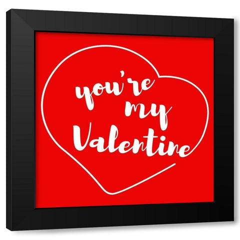 Youre My Valentine Black Modern Wood Framed Art Print with Double Matting by Villa, Milli