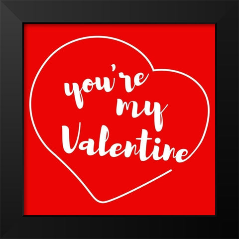 Youre My Valentine Black Modern Wood Framed Art Print by Villa, Milli