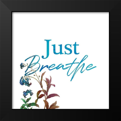 Just Breath Black Modern Wood Framed Art Print by Villa, Milli