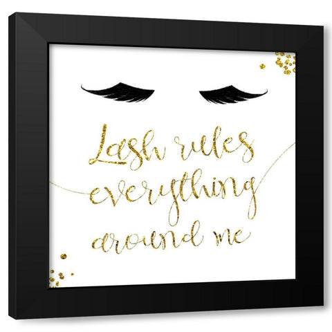Lash Rules Everything Around Me Black Modern Wood Framed Art Print by Villa, Milli