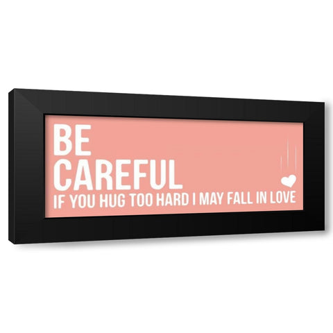 Be Careful A Black Modern Wood Framed Art Print with Double Matting by OnRei