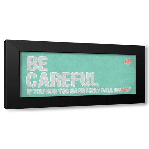 Be Careful Black Modern Wood Framed Art Print with Double Matting by OnRei