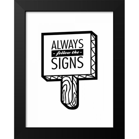 Follow The Signs 2 Black Modern Wood Framed Art Print by OnRei