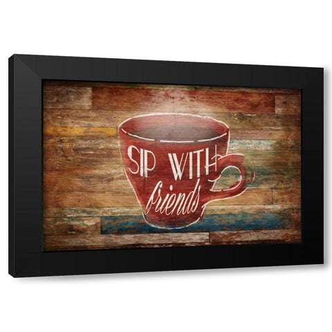 Sip With Friends Black Modern Wood Framed Art Print with Double Matting by OnRei