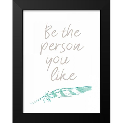 Person You Like Black Modern Wood Framed Art Print by OnRei