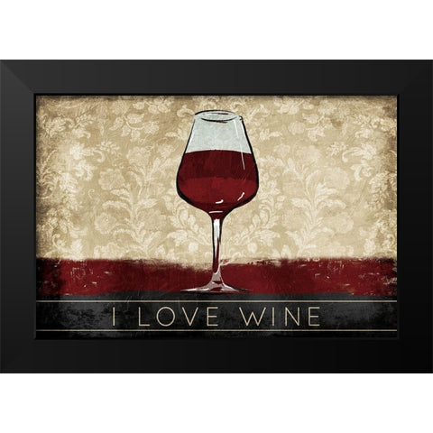 I Love Wine Black Modern Wood Framed Art Print by OnRei