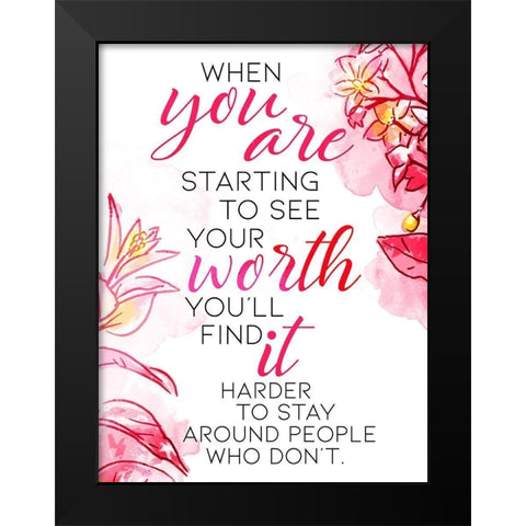 You Are Worth It Black Modern Wood Framed Art Print by OnRei