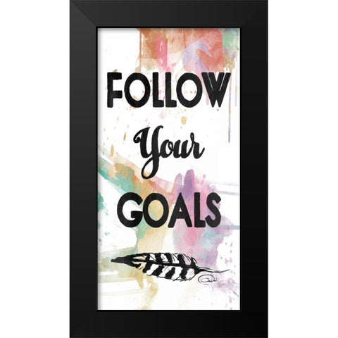 Follow Your Goals Black Modern Wood Framed Art Print by OnRei