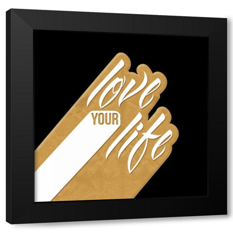 Love Your Life Gold Black Modern Wood Framed Art Print with Double Matting by OnRei