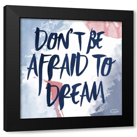 Afraid To Dream Black Modern Wood Framed Art Print with Double Matting by OnRei