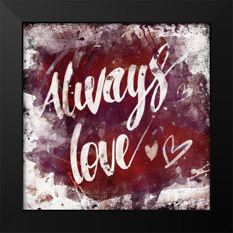 Always Love Black Modern Wood Framed Art Print by OnRei