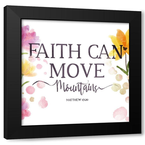 Faith Can Move Black Modern Wood Framed Art Print with Double Matting by OnRei