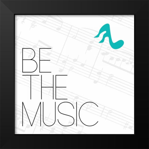 Be The Music 2 Black Modern Wood Framed Art Print by OnRei