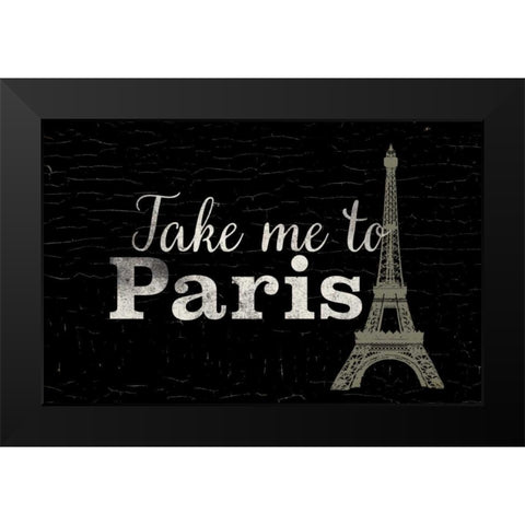 Take me to Paris Black Modern Wood Framed Art Print by Allen, Candace