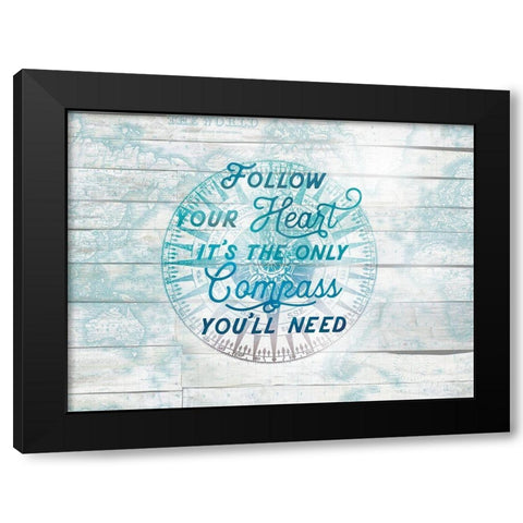 Follow Your Heart Black Modern Wood Framed Art Print with Double Matting by Lula Bijoux and Company