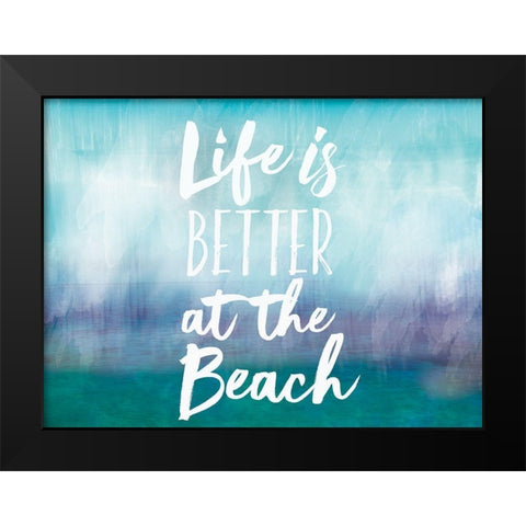 Life is Better Black Modern Wood Framed Art Print by Lula Bijoux and Company