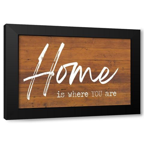 Home is Where You Are Black Modern Wood Framed Art Print by Lula Bijoux And Company