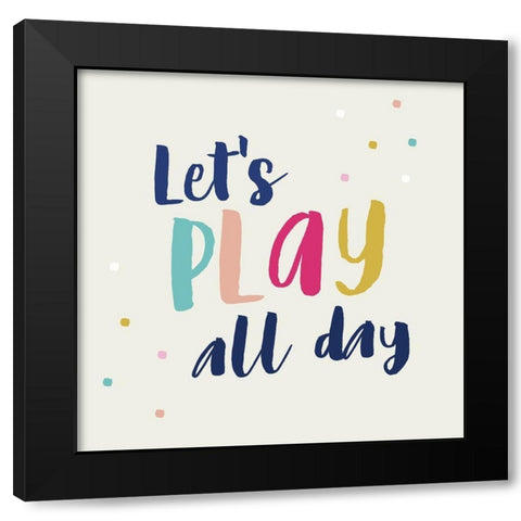 Play All Day Black Modern Wood Framed Art Print with Double Matting by Lula Bijoux and Company