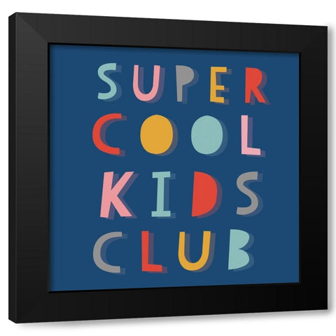 Super Cool Kids Black Modern Wood Framed Art Print by Lula Bijoux and Company