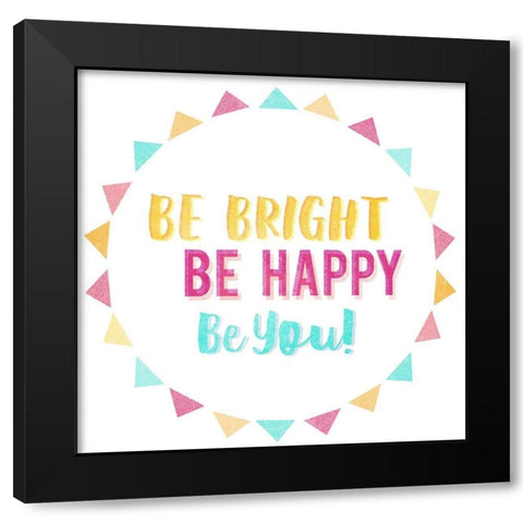 Be Bright Be Happy 2 Black Modern Wood Framed Art Print by Lula Bijoux and Company