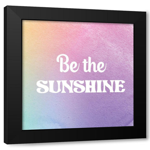 Be The Sunshine Black Modern Wood Framed Art Print by Lula Bijoux and Company
