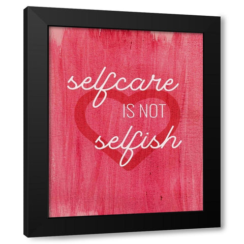 Selfcare Black Modern Wood Framed Art Print by Jenner, Roya