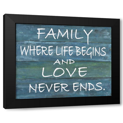 Family Where Life Begins Black Modern Wood Framed Art Print by Haynes, Smith