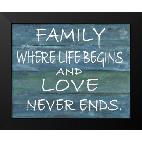 Family Where Life Begins Black Modern Wood Framed Art Print by Haynes, Smith
