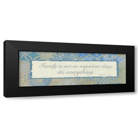 Family Is Everything 2 Black Modern Wood Framed Art Print by Haynes, Smith