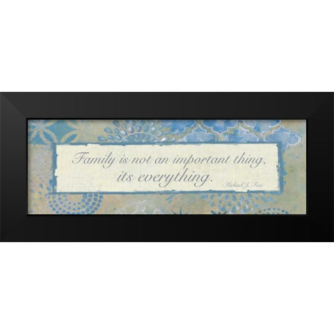 Family Is Everything 2 Black Modern Wood Framed Art Print by Haynes, Smith
