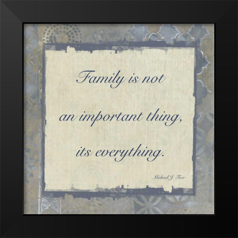 Family Is Everything 4 Black Modern Wood Framed Art Print by Haynes, Smith
