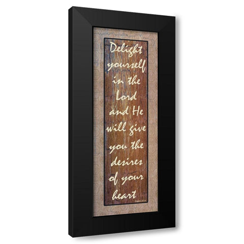 Delight Yourself In The Lord Black Modern Wood Framed Art Print by Lewis, Sheldon