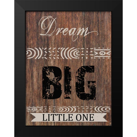 Dream Big Little One Black Modern Wood Framed Art Print by Lewis, Sheldon