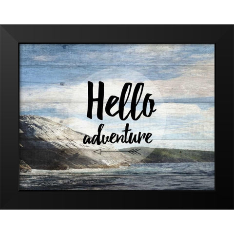 Hello Adventure Black Modern Wood Framed Art Print by Lewis, Sheldon